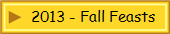 2013 - Fall Feasts